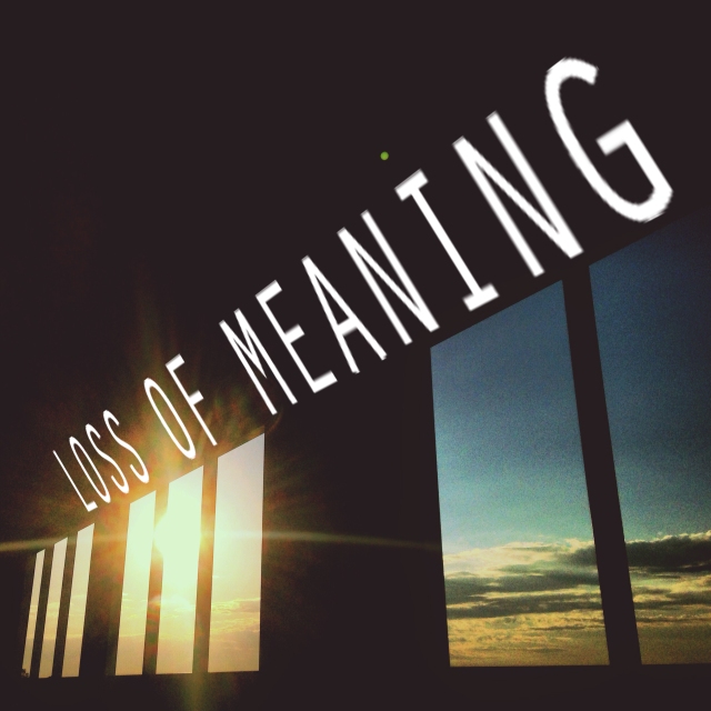 loss of meaning